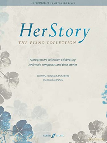 HerStory: The Piano Collection - A progressive collection celebrating 29 female composers: music by women, International Women's Day - Karen Marshall [KSIĄŻKA]