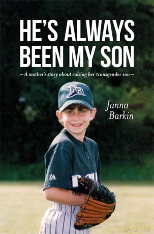He's Always Been My Son: A Mother's Story about Raising Her Transgender Son - Janna Barkin [KSIĄŻKA]
