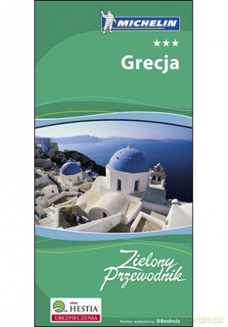 Grecja. Zielony Przewodnik Michelin. Wydanie 1 [KSIĄŻKA]