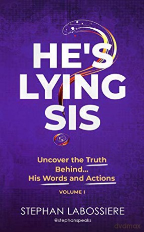 He's Lying Sis: Uncover the Truth Behind His Words and Actions, Volume 1 - Stephan Labossiere [KSIĄŻKA]