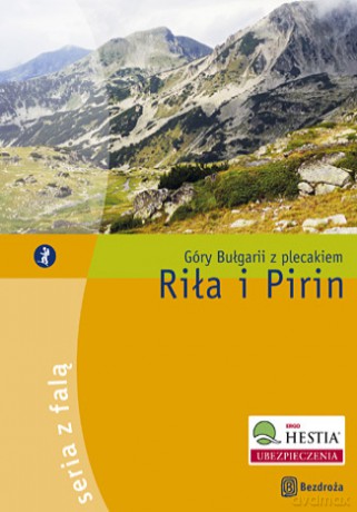 Riła i Pirin. Góry Bułgarii z plecakiem. Wydanie 1 [KSIĄŻKA]