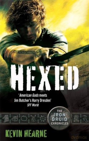 Hexed: The Iron Druid Chronicles - Kevin Hearne [KSIĄŻKA]