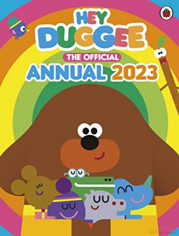 Hey Duggee: The Official Hey Duggee Annual 2023 - Hey Duggee [KSIĄŻKA]