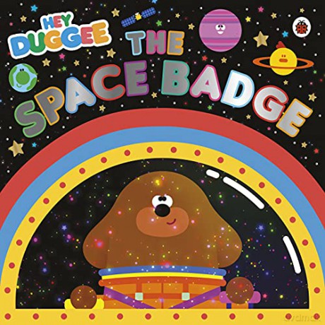 Hey Duggee: The Space Badge - Hey Duggee [KSIĄŻKA]