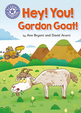 Hey, You! Gordon Goat!: Independent Reading Purple 8 (Reading Champion) - Ann Bryant [KSIĄŻKA]