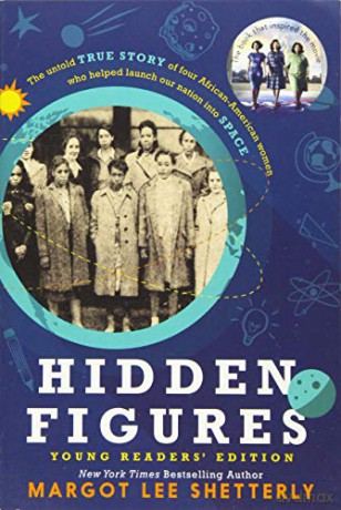 Hidden Figures Young Readers' Edition: The Untold True Story of Four African-American Women Who Helped Launch Our Nation Into Space [KSIĄŻKA]