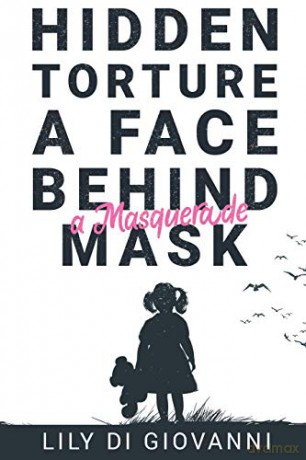 Hidden Torture - A Face Behind A Masquerade Mask - Lily Di Giovanni [KSIĄŻKA]