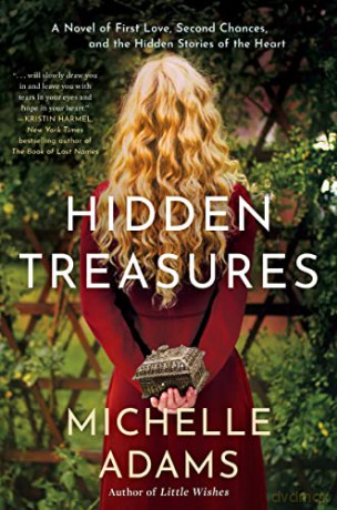 Hidden Treasures: A Novel of First Love, Second Chances, and the Hidden Stories of the Heart - Michelle Adams [KSIĄŻKA]