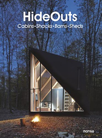 Hideouts: Cabins, Shacks, Barns, Sheds - Several Authors [KSIĄŻKA]