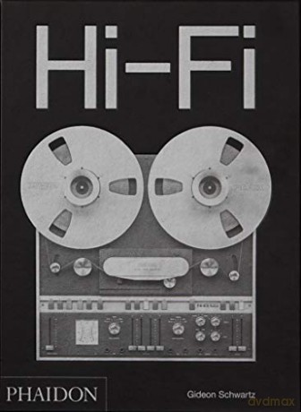 Hi-Fi: The History of High-End Audio Design - Gideon Schwartz [KSIĄŻKA]