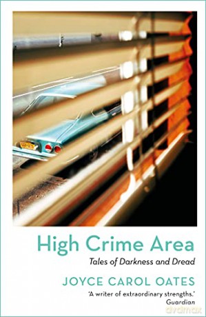 High Crime Area - Joyce Carol Oates [KSIĄŻKA]