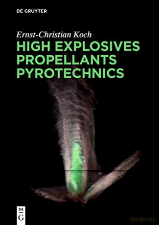High Explosives, Propellants, Pyrotechnics - Ernst-Christian Koch [KSIĄŻKA]