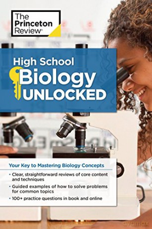 High School Biology Unlocked: Your Key to Understanding and Mastering Complex Biology Concepts (High School Subject Review) - The Princeton Review [KSIĄŻKA]