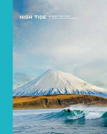 High Tide, A Surf Odyssey: Photographs by Chris Burkard - Chris Burkard [KSIĄŻKA]