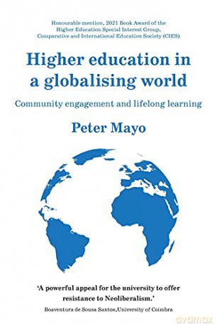 Higher education in a globalising world: Community engagement and lifelong learning (Universities and Lifelong Learning) - Peter Mayo [KSIĄŻKA]