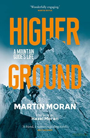 Higher Ground: A Mountain Guide's Life - Martin Moran [KSIĄŻKA]