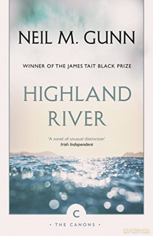 Highland River (Canons) - Neil M. Gunn [KSIĄŻKA]