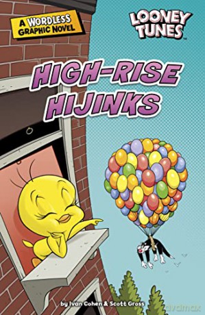 High-Rise Hijinks (Looney Tunes Wordless Graphic Novels) - Ivan Cohen [KOMIKS]