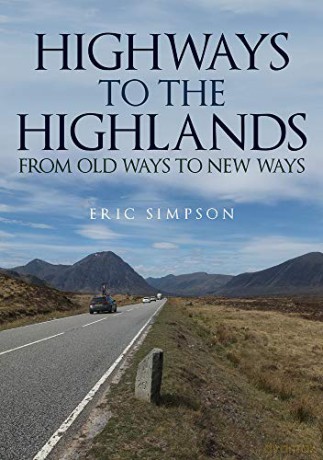 Highways to the Highlands: From Old Ways to New Ways - Eric Simpson [KSIĄŻKA]