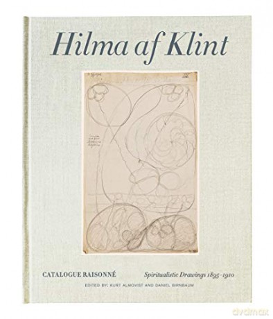 Hilma af Klint Catalogue Raisonné Volume I: Spiritualistic Drawings (1896-1905) - Kurt Almqvist [KSIĄŻKA]