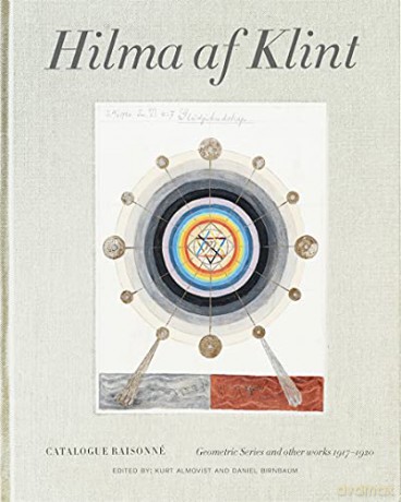 Hilma af Klint Catalogue Raisonné Volume V: Geometric Series and Other Works 1917-1920: 5 (Geometric and Other Works 1917-1920, 5) - Daniel Birnbaum [KSIĄŻKA]