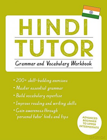 Hindi Tutor: Grammar and Vocabulary Workbook (Learn Hindi with Teach Yourself): Advanced beginner to upper intermediate course - Naresh Sharma [KSIĄŻKA]