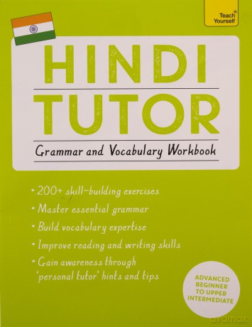 Hindi Tutor: Grammar and Vocabulary Workbook (Learn Hindi with Teach Yourself): Advanced beginner to upper intermediate course - Naresh Sharma [KSIĄŻKA]