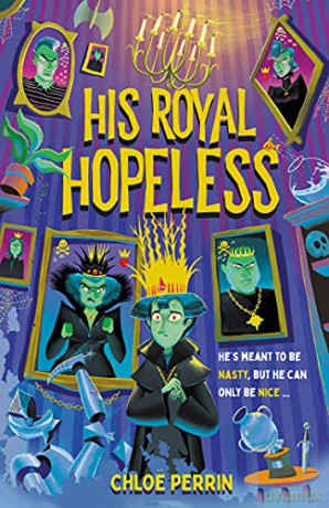 His Royal Hopeless: a laugh-out-loud funny reverse fairytale! - Chloe Perrin [KSIĄŻKA]