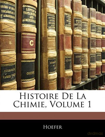 Histoire De La Chimie, Volume 1 - Hoefer [KSIĄŻKA]