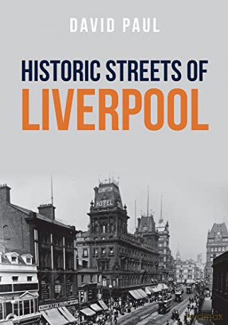 Historic Streets of Liverpool - David Paul [KSIĄŻKA]