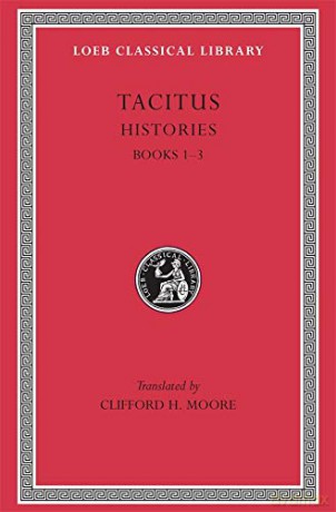 Histories: Books 1-3 (Loeb Classical Library 111) - Cornelius Tacitus [KSIĄŻKA]