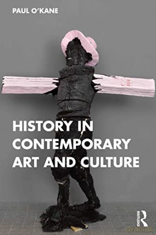 History in Contemporary Art and Culture - Paul O'Kane [KSIĄŻKA]