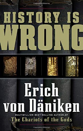 History Is Wrong (Erich Von Daniken Library) - Erich Von Daniken [KSIĄŻKA]