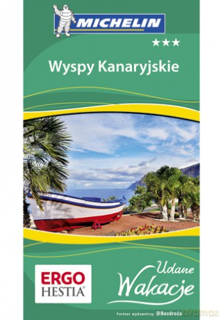 Wyspy Kanaryjskie. Udane Wakacje. Wydanie 1 [KSIĄŻKA]