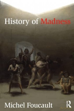 History of Madness - Michel Foucault [KSIĄŻKA]