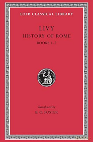 History of Rome, Volume I: Books 1-2 (Loeb Classical Library 114) - Livy Livy [KSIĄŻKA]