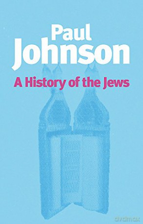 History of the Jews - Paul Johnson [KSIĄŻKA]