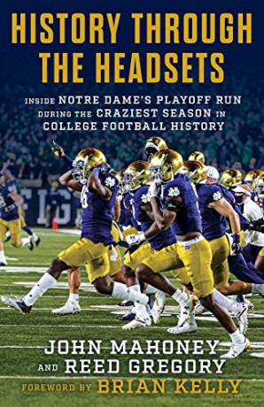 History Through the Headsets: Inside Notre Dame's Playoff Run During the Craziest Season in College Football History - Reed Gregory [KSIĄŻKA]