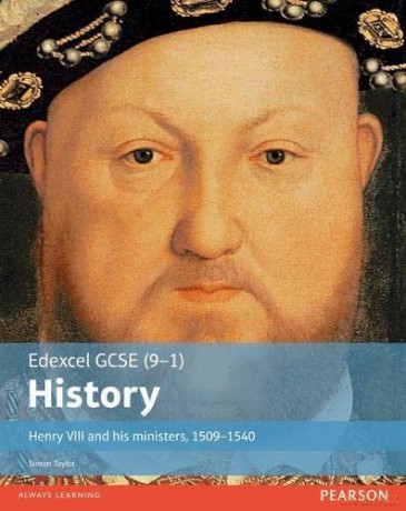 History: Henry VIII and his ministers, 1509-1540 (EDEXCEL GCSE HISTORY (9-1)) - Simon Taylor [KSIĄŻKA]