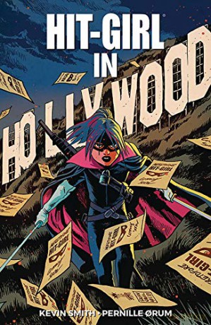 Hit-Girl Volume 4: The Golden Rage of Hollywood - Kevin Smith [KOMIKS]