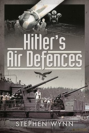 Hitler's Air Defences - Stephen Wynn [KSIĄŻKA]
