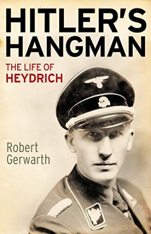 Hitler's Hangman: The Life of Heydrich - Robert Gerwarth [KSIĄŻKA]