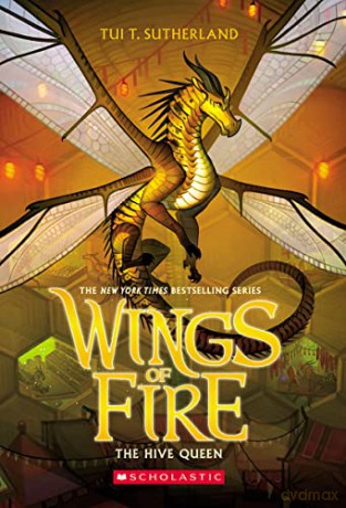 Hive Queen, the (Wings of Fire #12): Volume 12 - Tui T. Sutherland [KSIĄŻKA]
