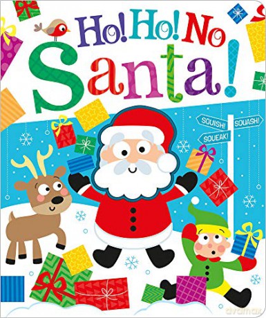 Ho! Ho! No, Santa! (Squish Squash Squeak - Silicone Books) - Bobbie Brooks [KSIĄŻKA]