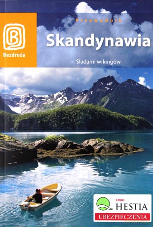 Skandynawia. Śladami wikingów. Wydanie 1 [KSIĄŻKA]