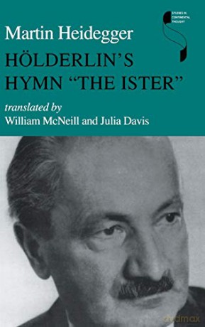 Hölderlin's Hymn The "Ister" (Studies in Continental Thought) - Martin Heidegger [KSIĄŻKA]