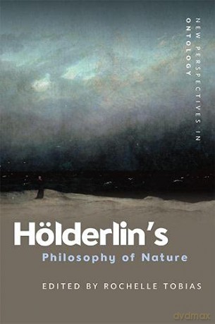 Holderlin's Philosophy of Nature (New Perspectives in Ontology) - Rochelle Tobias [KSIĄŻKA]