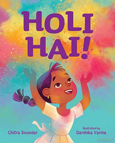 Holi Hai! - Chitra Soundar [KSIĄŻKA]