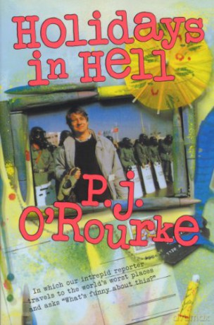 Holidays in Hell - P. J. O'Rourke [KSIĄŻKA]