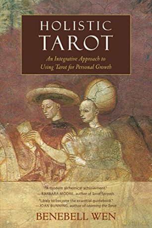 Holistic Tarot: An Integrative Approach to Using Tarot for Personal Growth - Benebell Wen [KSIĄŻKA]